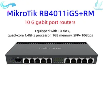 Mikrotik RB4011iGS + RM 1U Rack 10xgigabit Порт SFP + Четырехъядерный процессор 1,4 ГГц Гигабитный Проводной маршрутизатор Операционная Система l5