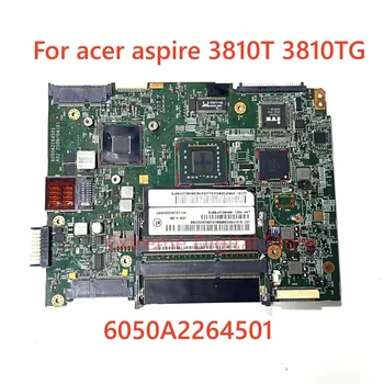 Для Acer Aspire 3810T 3810TG материнская плата ноутбука 6050A2264501 100% Протестирована, полностью работает