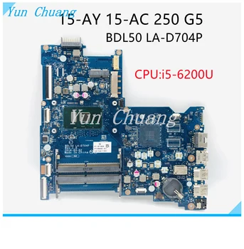 Материнская плата BDL50 LA-D704P для ноутбука HP 15-AY 250 G5 854937-601 854937-001 с процессором SR2EY i5-6200U DDR4 Протестирована на 100%